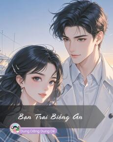BẠN TRAI BIẾNG ĂN