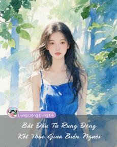 BẮT ĐẦU TỪ RUNG ĐỘNG, KẾT THÚC GIỮA BIỂN NGƯỜI
