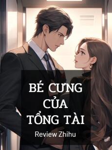 Bé Cưng Của Tổng Tài