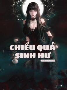 Chiều Quá Sinh Hư