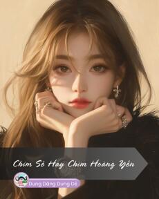 CHIM SẺ HAY CHIM HOÀNG YẾN