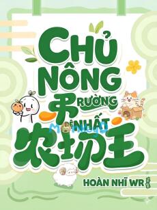 Chủ Nông Trường Đệ Nhất Tinh Tế