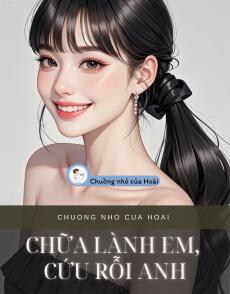 CHỮA LÀNH EM, CỨU RỖI ANH