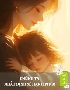 CHÚNG TA NHẤT ĐỊNH SẼ HẠNH PHÚC