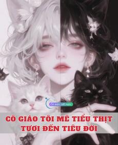 Cô Giáo Tôi Mê Tiểu Thịt Tươi Đến Tiêu Đời