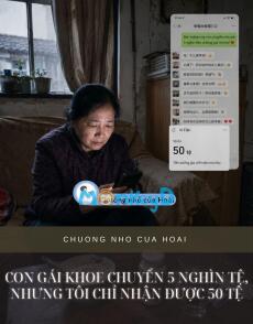 CON GÁI KHOE CHUYỂN 5 NGHÌN TỆ, NHƯNG TÔI CHỈ NHẬN ĐƯỢC 50 TỆ