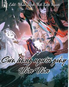 CỬA HÀNG NGƯỜI GIẤY 1: TIỆM NGƯỜI GIẤY VĂN VĂN