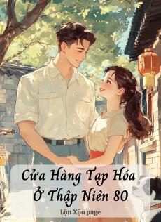 Cửa Hàng Tạp Hóa Ở Thập Niên 80