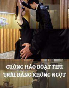 CƯỜNG HÀO ĐOẠT THỦ TRÁI ĐẮNG KHÔNG NGỌT