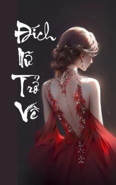 Đích Nữ Trở Về