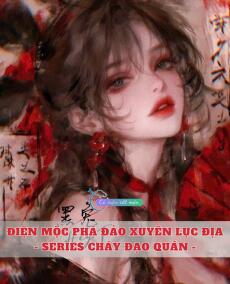 Điện Mộc Phá Đảo Xuyên Lục Địa - Series Cháy Đạo Quán