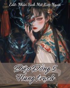 DIỆP ĐÔNG 5: HUNG TRẠCH