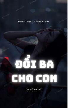 Đổi Ba Cho Con