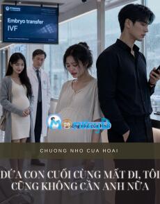 ĐỨA CON CUỐI CÙNG MẤT ĐI, TÔI CŨNG KHÔNG CẦN ANH NỮA