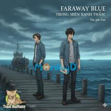 FARAWAY BLUE (TRONG MIỀN XANH THẲM)