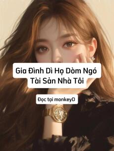 Gia Đình Dì Họ Dòm Ngó Tài Sản Nhà Tôi