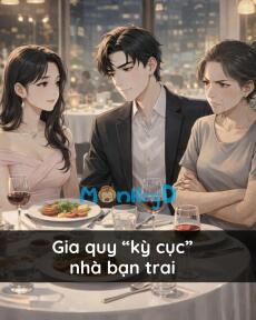 Gia quy kỳ cục nhà bạn trai