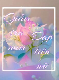 Giẫm tra nam - Đạp tiện nữ