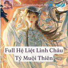Hệ liệt Linh Châu Tỷ Muội Thiên - Linh Dị - Hài - HE