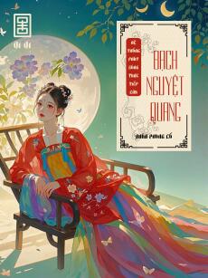 Hệ Thống Phát Sóng Trực Tiếp Của Bạch Nguyệt Quang