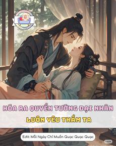 Hóa Ra Quyền Tướng Đại Nhân Luôn Yêu Thầm Ta