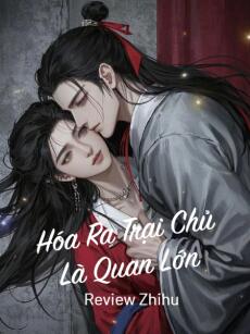 Hóa Ra Trại Chủ Là Quan Lớn