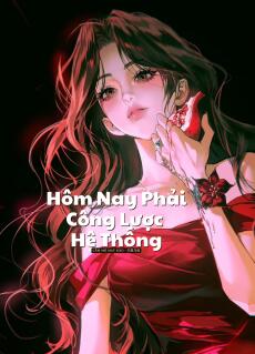 Hôm Nay Phải Công Lược Hệ Thống