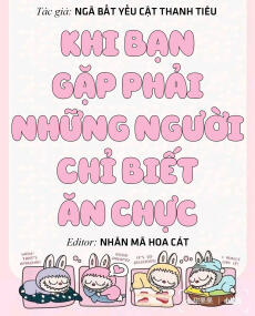 Khi Bạn Gặp Phải Những Người Chỉ Biết Ăn Chực