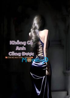 Không Có Anh Cũng Được