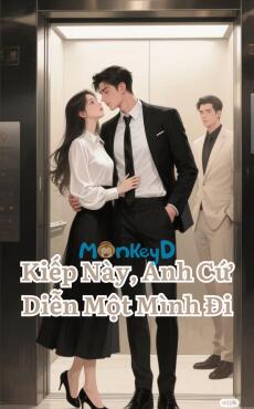 Kiếp Này, Anh Cứ Diễn Một Mình Đi