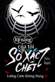 Kỹ Năng Của Tôi Là Mò Xác