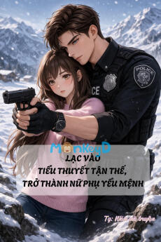 Lạc vào tiểu thuyết tận thế, trở thành nữ phụ yểu mệnh