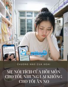 MẸ NÓI TÍCH CỦA HỒI MÔN CHO TÔI, NHƯNG LẠI KHÔNG CHO TÔI ĂN NO