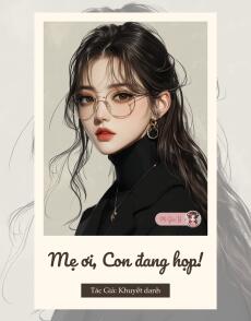 Mẹ ơi, Con đang họp!