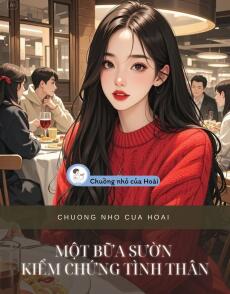 MỘT BỮA SƯỜN KIỂM CHỨNG TÌNH THÂN