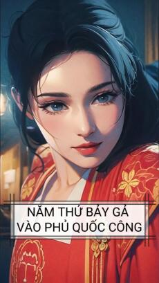 NĂM THỨ BẢY GẢ VÀO PHỦ QUỐC CÔNG
