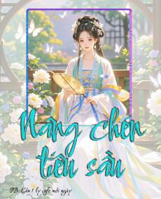 NÂNG CHÉN TIÊU SẦU