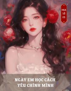 NGÀY EM HỌC CÁCH YÊU CHÍNH MÌNH