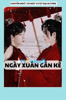 NGÀY XUÂN GẦN KỀ