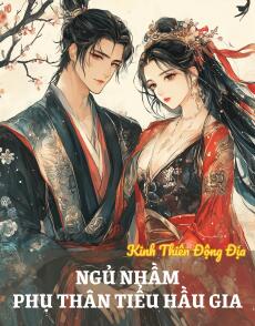 Ngủ Nhầm Phụ thân Tiểu Hầu Gia