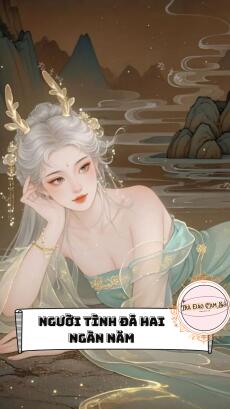 NGƯỜI TÌNH ĐÃ HAI NGÀN NĂM
