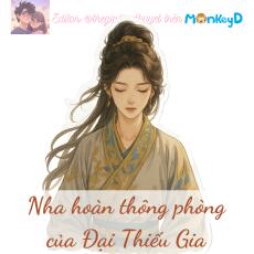 NHA HOÀN THÔNG PHÒNG CỦA ĐẠI THIẾU GIA