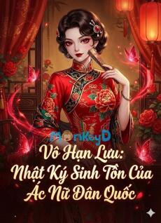 Nhật Ký Sinh Tồn Của Ác Nữ Dân Quốc