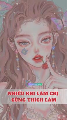 Nhiều Khi Làm Chị Cũng Thích Lắm