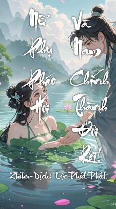 Nữ phụ pháo hôi và nam chính thành đôi rồi!