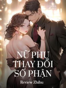 Nữ Phụ Thay Đổi Số Phận