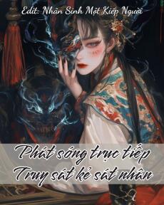PHÁT SÓNG TRỰC TIẾP TRUY SÁ//T KẺ SÁ//T NHÂN - Hệ liệt đại sư Kỳ Lân