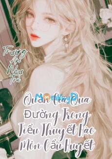 Quản Gia Qua Đường Trong Tiểu Thuyết Hào Môn Cẩu Huyết