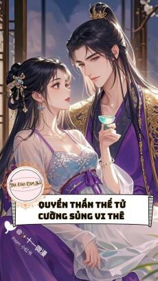 Quyền Thần Thế Tử Cường Sủng Vi Thê