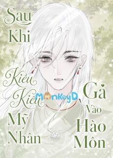 Sau Khi Kiều Kiều Mỹ Nhân Gả Vào Hào Môn